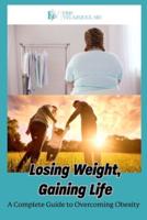 Losing Weight, Gaining Life