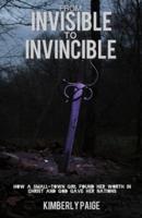 From Invisible to Invincible