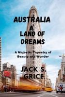 Australia a Land of Dreams