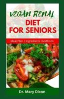 Vegan Renal Diet for Seniors