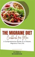 The Migraine Diet Cookbook for Men