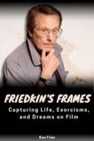 Friedkin's Frames