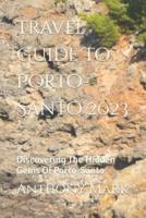Travel Guide To Porto-Santo 2023