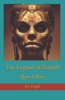 The Legend of Xóchitl