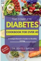 The Complete Diabetes Cookbook For Over 40.