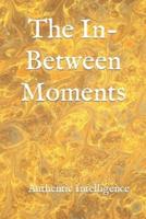The In-Between Moments