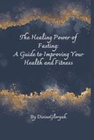 The Healing Power of Fasting