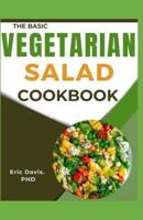 The Basic Vegetarian Salad Cookbook