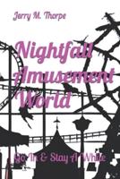 Nightfall Amusement World