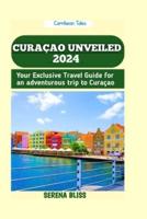 Curacao Unveiled 2024
