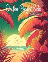 On the Bright Side - A Beach Adventure Coloring Book