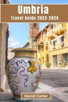 Umbria Travel Guide 2023-2024