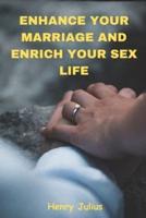 Enhancing Your Marriage and Enriching Your Sex Life