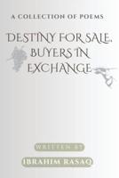Destiny for Sale, Buyers in Exchange