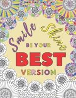 Smile Shine Be Your BEST Version