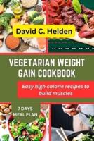 Vegetarian Weight Gain Cookbook