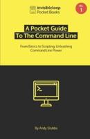 A Pocket Guide To the Command Line