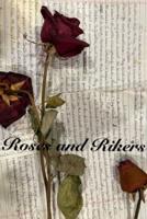 Roses and Rikers.