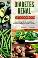 Diabetes Renal Diet Cookbook