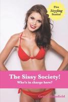 The Sissy Society!