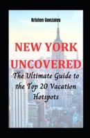 New York Uncovered