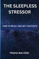 The Sleepless Stressor