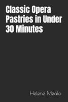Classic Opera Pastries in Under 30 Minutes