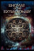 Enigmas of the Extraordinary