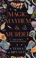 Magic, Mayhem & Murder