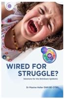 Wired for Struggle?