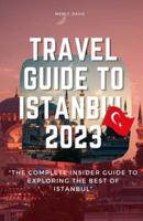 Travel Guide to Istanbul 2023