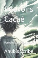 Pouvoirs Caché