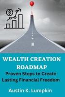 Wealth Creation Roadmap