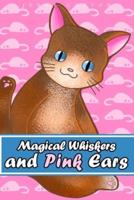 Magical Whiskers and Pink Ears