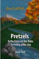 Pretzels (Fall Edition)