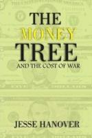 The Money Tree and The Cost of War