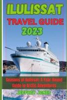 Ilulissat Travel Guide 2023