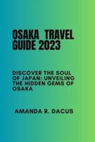 Osaka Travel Guide 2023