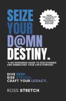 Seize Your D@mn Destiny