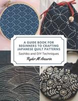 A Guide Book for Beginners to Crafting Japanese Quilt Patterns