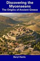 Discovering the Mycenaeans