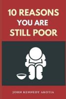 10 Reasons You Are Still Poor