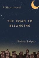 The Road To Belonging