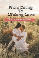 From Dating to Lifelong Love