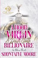 A Hood Virgin & A Down South Billionaire