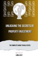 Unlocking the Secrets of Property Investmesnts