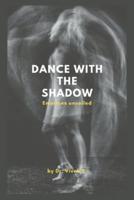 Dance With the Shadow