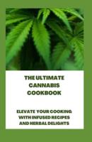 The Ultimate Cannabis Cookbook
