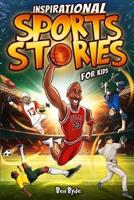 Inspirational Sports Stories for Kids
