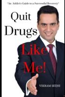 Quit Drugs, Like Me!